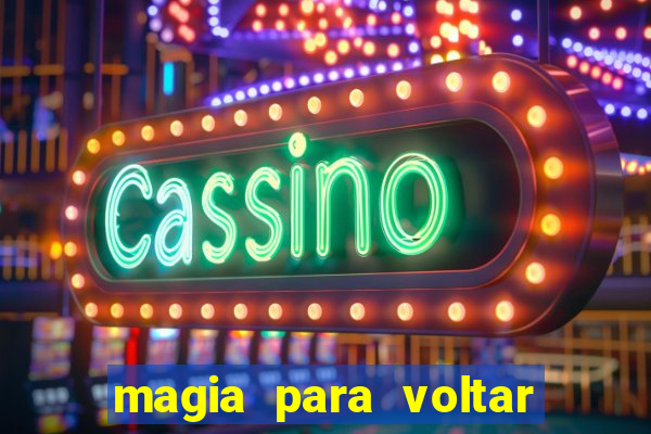 magia para voltar no tempo